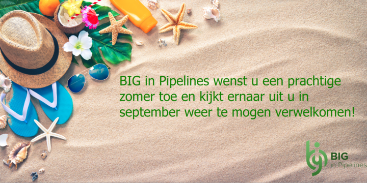 BIG in Pipelines wenst iedereen een mooie zomer toe!